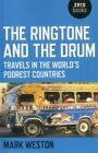 Mark Weston Ringtone and the Drum, The – Travels in the World`s Po (Taschenbuch)
