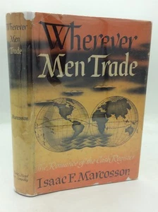 WHEREVER MEN TRADE - Isaac F. Marcosson - 1945 - NCR - Dayton, Ohio - Imagen 1 de 6