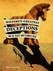 Chaline, Eric : Historys Greatest Deceptions and the Peo FREE Shipping, Save s