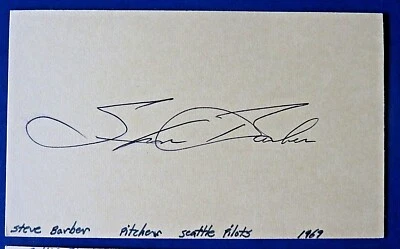 Steve Barber SIGNED 3x5 INDEX CARD ~ 1969 Seattle Pilots ~ 100% GUARANTEE - Image 1 of 2