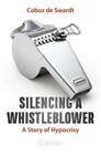 Cobus de Swardt Silencing a Whistleblower (Paperback)