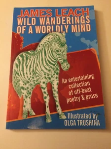 Wild Wanderings of a Worldly Mind: An Entertaining Collection of Off-beat Poetry - Picture 1 of 4