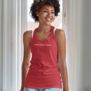 I'D RATHER BE AT HOME FemaleTank-Simple Minimal Printed One Liner - Picture 1 of 9