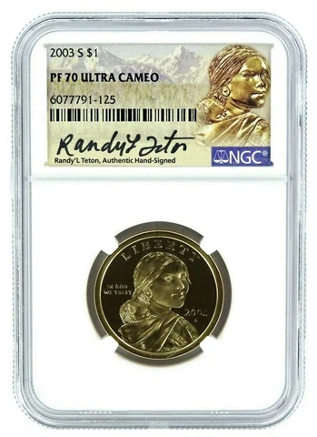 2003 S Sacagawea $1 NGC PF70 Ultra Cameo with Randy Teton Signature Label Cover