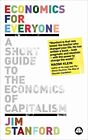 Economics For Everyone, Second Edition: A Short Guide To By Jim Stanford *Mint*