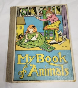 Antique 1900's Child's Book My Book Of Animals 1922 - Picture 1 of 5