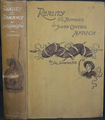 REALITY Versus ROMANCE IN SOUTH CENTRAL AFRICA 1893 Kalahari Mashonaland Zambesi - Image 1 of 4