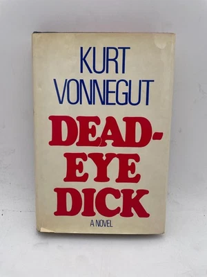 Dead-Eye Dick 1982 1st Edition 1st Printing Kurt Vonnegut Hardcover Dust Jacket  - Image 1 of 4
