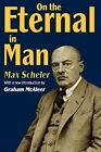 On the Eternal in Man Max Scheler New Book 9781412810722