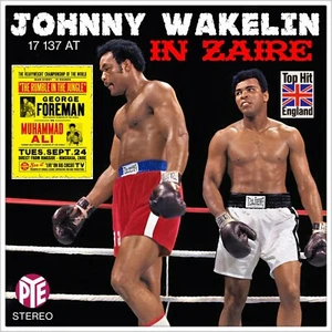 7" JOHNNY WAKELIN In Zaire MUHAMMAD ALI vs. GEORGE FOREMAN Rumble in the Jungle - Imagen 1 de 3