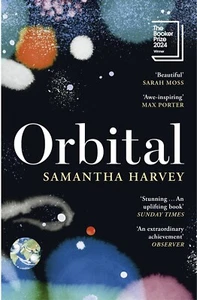 Orbital: 'Awe-inspiring' Max Porter by Samantha Harvey (Paperback) FREE Shipping - Picture 1 of 1