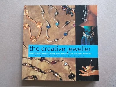 The Creative Jeweller~Wire~Bead~Shells~Stones~Paper~Mixed Media~Projects~160p PB - image 1 of 4