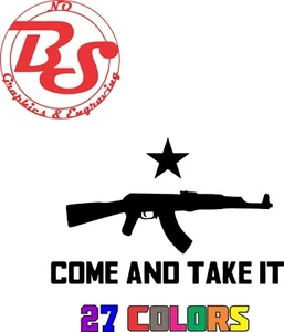 Come And Take It 1911 AK AR 2A Weapon Rifle Pistol Ammo Vinyl Decal Sticker noBS - Picture 1 of 14