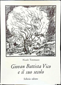 Nicolò Tommaseo, Giovan Battista Vico e il suo secolo, Ed. Sellerio, 1985 - Imagen 1 de 1