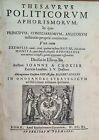 Thesaurus Politicoum Et Regestum. Ioanne A. Chokier. Édit. B. Zannette 1610/1611