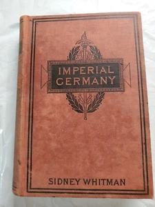 Imperial Germany A critical study by Sidney Whitman  1st Edition 1897 - Picture 1 of 9
