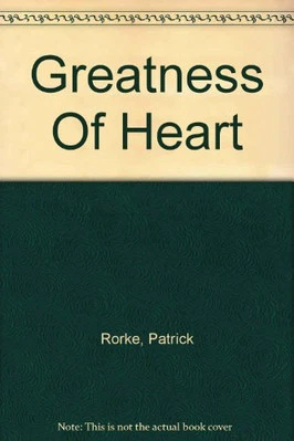 Greatness Of Heart, Rorke, Patrick - Image 1 of 2