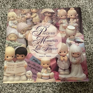 Precious Moments Last Forever by Laura C. Martin (Hardcover with Dust Jacket) - Foto 1 di 1