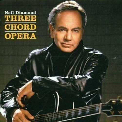 Neil Diamond – Three Chord Opera / SONY RECORDS CD 2001 - Bild 1 von 1
