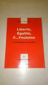 Liberté, Egalité, F... Foutaise - Claude Le Guerrannic - Imagen 1 de 1