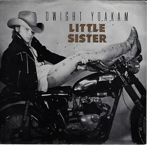 DWIGHT YOAKAM LITTLE SISTER/THIS DRINKIN'  USED 7" W/ PIC SLEEVE VG+/VINYL NM - Picture 1 of 3