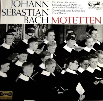 Windsbacher Boys' Choir, Hans Thamm: Bach- Motets  BWV 226 & BWV 227 / Eurodisc - Image 1 of 3