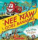 Nee Naw Goes Bananas By Deano Yipadee (English) Paperback Book