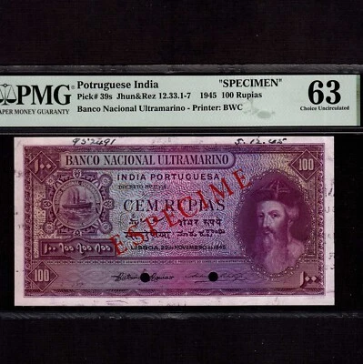 Portuguese India 100 Rupias 1945 P-39s * PMG Unc 63 * Specimen * - Image 1 of 2