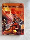 The Time Machine Book Great Illustrated Classics By H. G. Wells Baronet Book