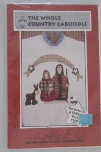 New Kit #160 For Unto Us A Child is Born" Pattern By The Whole Country Caboodle - Picture 1 of 2