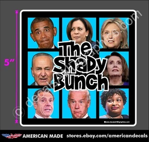 TRUMP 2020 2024 STICKER SHADY BUNCH ANTI DEMOCRAT REFORM MAGA DECAL - Picture 1 of 3
