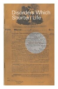 OFFICE OF HEALTH ECONOMICS (LONDON, ENGLAND) Disorders which shorten life : a re
