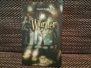 Die Wurzler von Djamila Koch (2014, Taschenbuch) - Bild 1 von 2
