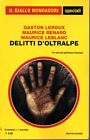 Delitto D'oltralpe - Leroux / Renard / Leblanc - Giallo Mondadori Speciali 87