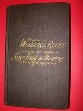 1899 Wonders and Relics of Saint Anne De Beaupre Antique Rare Catholic Book
