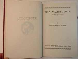 MAN AGAINST PAIN The Epic of Anesthesia by Howard Riley Raper 1st Edition 1945 - Picture 1 of 14