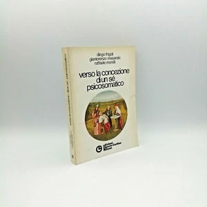 "VERSO LA CONCEZIONE DI UN Sé PSICOSOMATICO" Frigoli Masaraki Morelli 1980 - Picture 1 of 4