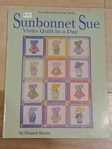 Quilt in a Day Sunbonnet Sue Visits Quilting Patterns Book Eleanor Burns Vintage - Picture 1 of 9