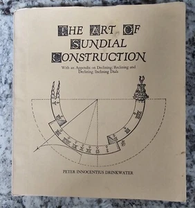 The Art of Sundial Construction By Peter I. Drinkwater (Rare) - Picture 1 of 10