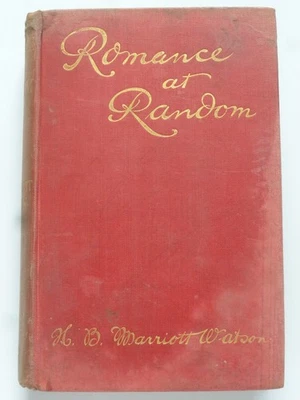 H B Marriott Watson – ROMANCE AT RANDOM (1909) – Episodic Novel; Cutcliffe Hyne - Image 1 of 4