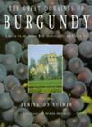 The Great Domaines of Burgundy: A Guide to the Finest Wines of the Cote d'Or,Re