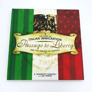 Passage to Liberty The Story of Italian Immigration by Ciongoli and Parini - Imagen 1 de 7