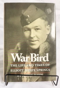 War Bird The Life And Times Of Elliott White Springs Burke Davis 1st 1st HC DJ - Picture 1 of 4