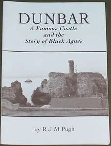 DUNBAR CASTLE SIEGE HISTORY Medieval Scotland Black Agnes Edward III Invasion - Imagen 1 de 1
