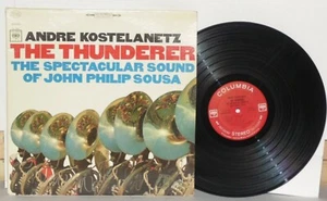 Andre Kostelanetz The Thunderer LP 1965 Columbia CS9159 Vinyl John Philip Sousa - Picture 1 of 3