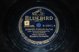 LARRY CLINTON'S ORCHESTRA Semper Fidelis & Dance Of The Flowers Bluebird B-10911 - Picture 1 of 1