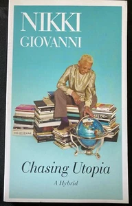 Chasing Utopia: A Hybrid by Nikki Giovanni. Paperback, 2013, William Morrow - Imagen 1 de 4