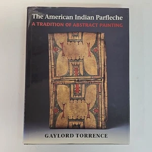 American Indian Parfleche: A Tradition of Abstract Painting - Torrence, Gayl... - Imagen 1 de 4