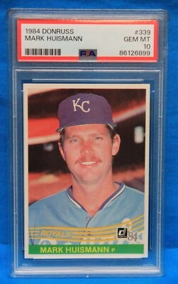 1984 DONRUSS # 339 Mark Huismann RC PSA 10 GEM MT # 86126899  KANSAS CITY ROYALS - Image 1 of 2