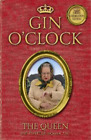 The Queen [Of Twitter] Gin O'Clock (Paperback)